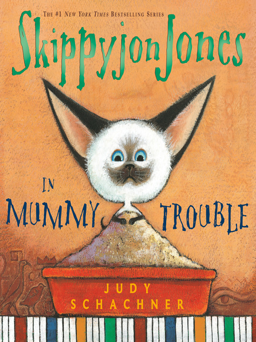 Title details for Skippyjon Jones in Mummy Trouble by Judy Schachner - Wait list